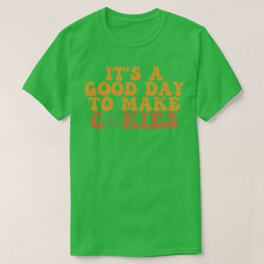 クッキーを作るのにいい日17 Tシャツ (デザイン正面)