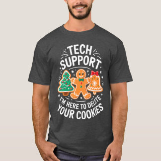 クッキー削除します テックサポートはここにいます クリスマス Tシャツ