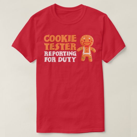 クッキー テスター レポート 提出します クリスマス お菓子作り Tシャツ (デザイン正面)