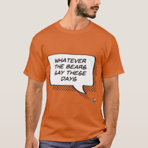クマがこれらの日を言う(暗) Tシャツ