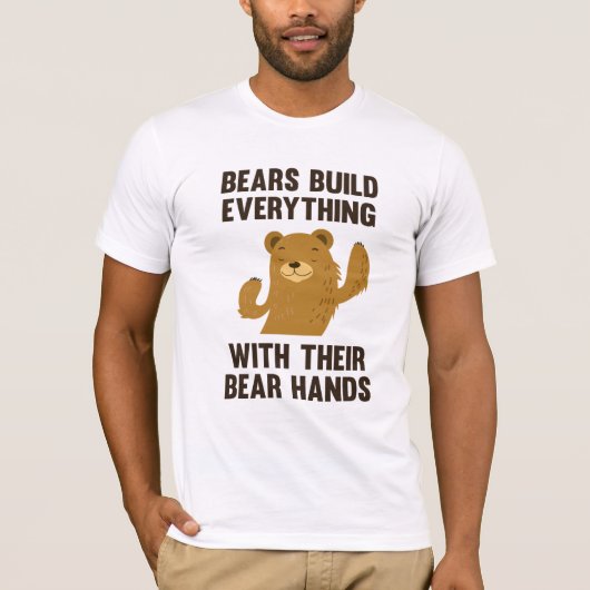 クマはクマの手ですべてを築く Tシャツ (正面)