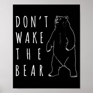 クマを起こさないシャツ、面白い眠そうな冬眠 ポスター