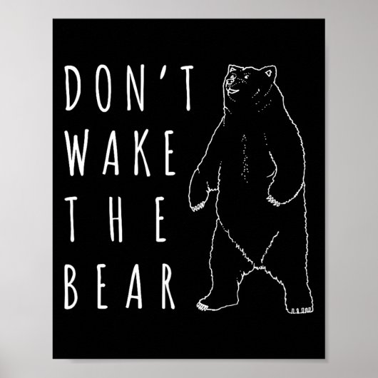 クマを起こさないシャツ、面白い眠そうな冬眠 ポスター (正面)