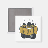 クマを起こすなTシャツ。 クマの爪を怖がれ& マグネット (正面/裏面)