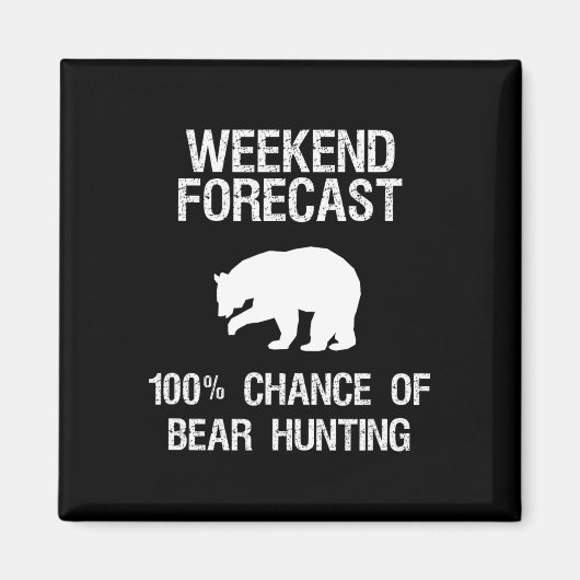 クマ狩りギフトおもしろい- Hunter Weekend Forecast マグネット (正面)