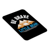 クマ – Be Brave Little Bear マグネット (右側)