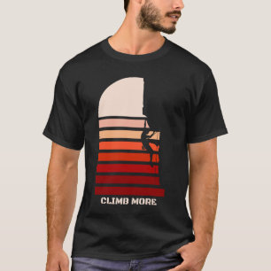 クライミングをもっと レトロなビンテージロッククライミングの名言 Tシャツ