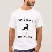 クライミング好きのための「Climb More Worry Less Rock Climbing Q Tシャツ (正面)