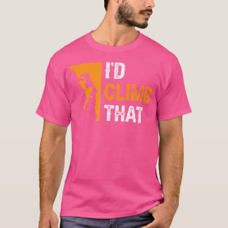 クライミング I’D CLIMB THAT ロッククライミング Tシャツ