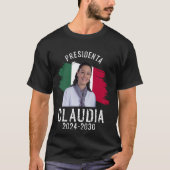 クラウディア・シーンバウム大統領メキシコ大統領 Tシャツ (正面)