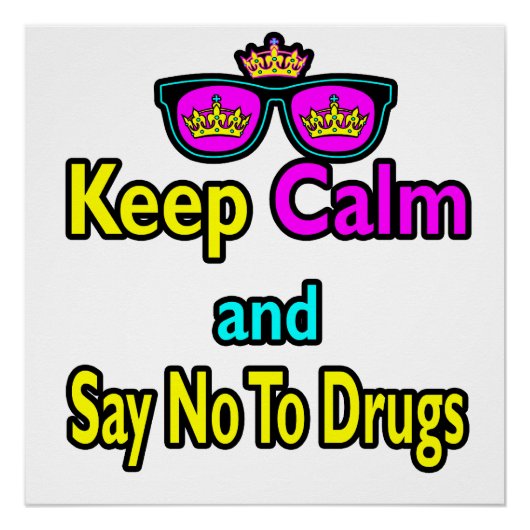 クラウンサングラス Keep Calm And Say No To Drugs ポスター (正面)
