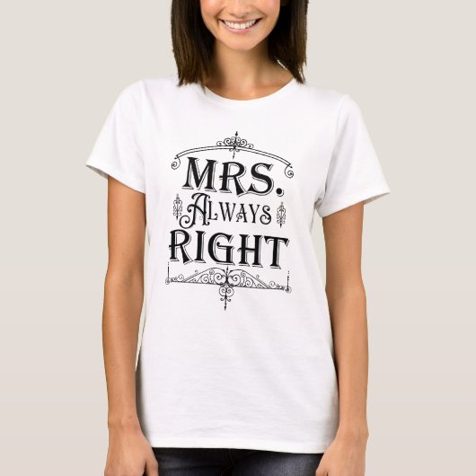 クラシカルなヴィンテージ デコ調 MRS. ALWAYS RIGHT オーナメント Tシャツ (正面)