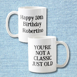 クラシックではない、ただの古い人 50歳の誕生日 コーヒーマグカップ