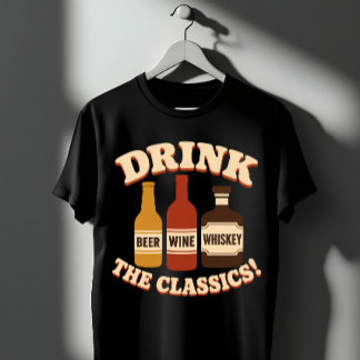 クラシックな酒を飲もう ビール ワイン ウイスキー Tシャツ