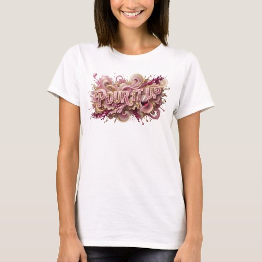 クラシックピンクのPOUR IT UPウェアラブルアート Tシャツ (正面)