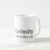 クラシックマグカップの表情「好奇心が猫を殺した」 コーヒーマグカップ (正面右)