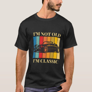 クラシックヴィンテージデザイン私は古くはない私はクラシック Tシャツ