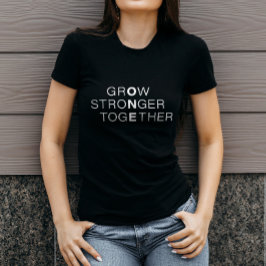 クラシック白黒GrOw StroNger TogEther Tシャツ
