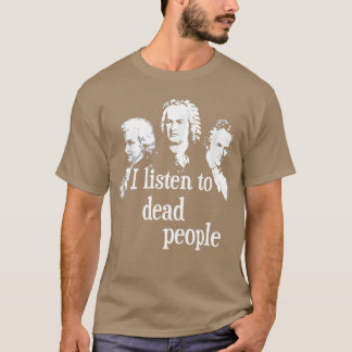 クラシック音楽作曲家 死者傾聴者 Tシャツ