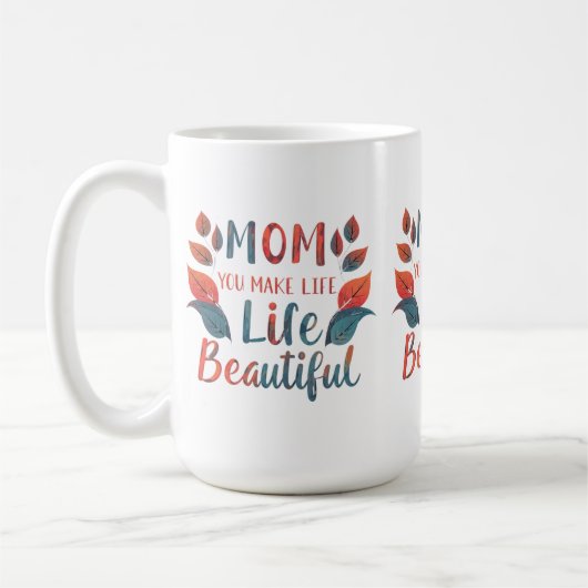 クラシック15 oz Mug - "母さん、人生を美しく作る コーヒーマグカップ (左)