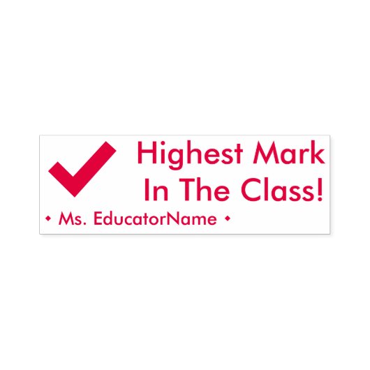 "クラスの中で最も高いマーク!" +カスタム講師の名前 セルフインキングスタンプ (デザイン)