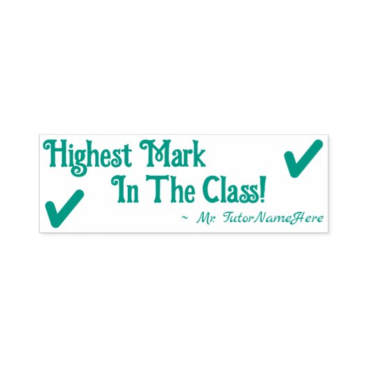 "クラスの中で最も高いマーク!" +カスタム講師の名前 セルフインキングスタンプ (デザイン)