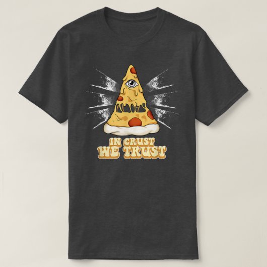 クラストのピザ我々は信頼767 Tシャツ (デザイン正面)