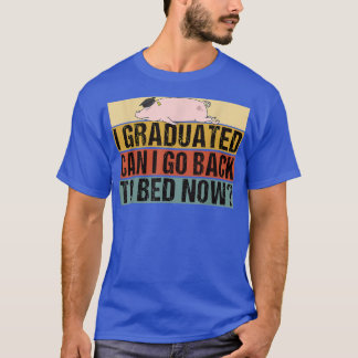 クラス2022私はベッドに戻ることができる今すぐ豚の大学院 Tシャツ
