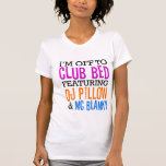クラブベッドの快挙。Djピロー&MCブランキー Tシャツ<br><div class="desc">丘の中腹での滞在Tシャツ。</div>