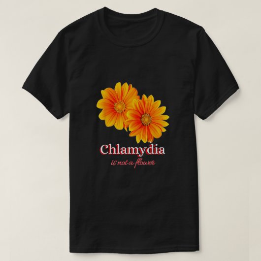 クラミディアは花ではない Tシャツ (デザイン正面)