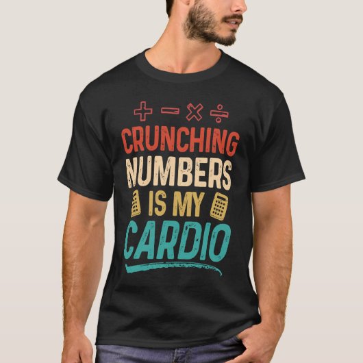 クランチング番号は私の心臓会計士である Tシャツ (正面)