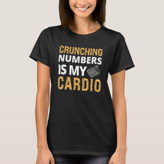 クランチング番号は私のCardio Accountantアカウント Tシャツ (正面)