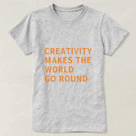 クリエイティブクリエイティビティ引用文オレンジタイポグラフィグレー Tシャツ