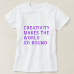 クリエイティブクリエイティビティ引用文パープルタイポグラフィ Tシャツ<br><div class="desc">クリエイティブ用Tシャツは文字「クリエイティビティは世界を動かす」を鮮やかな紫はっきりした色のタイポグラフィに搭載。Happy Dolphin Studio専用。おもしし救済連絡、お客様の製品をお楽しみください。</div>