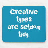 クリエイティブタイプはめったに整頓できないティール(緑がかった色)マウスパッド マウスパッド (正面)