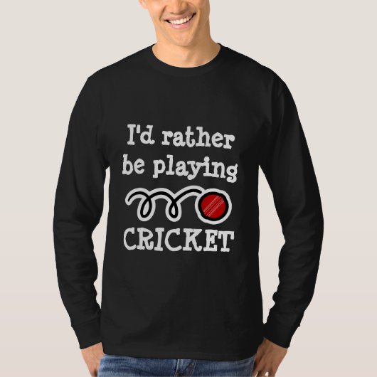 クリケットをしている方がいい 長袖シャツ Tシャツ (正面)