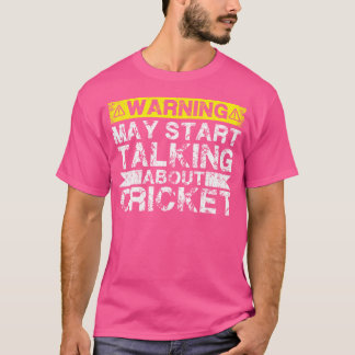 クリケット警告について話し始めるかもしれない Tシャツ