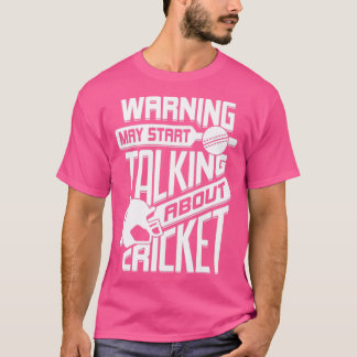 クリケット警告について話し始めるかもしれない Tシャツ
