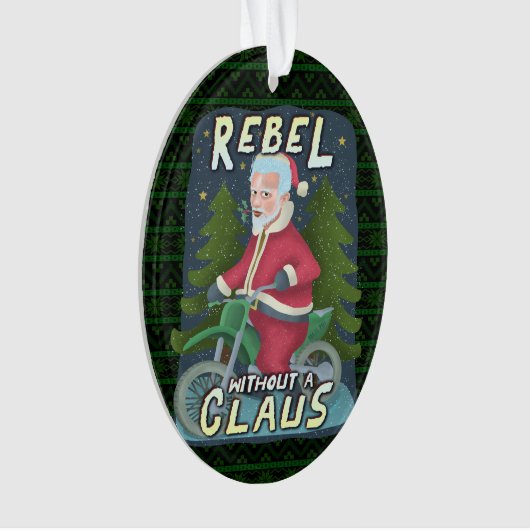 クリスおもしろいマス·サンタクロースのユーモア、バイクに反逆 オーナメント (正面)