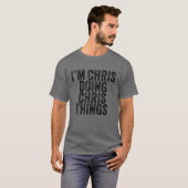 クリスよクリスの事クリスおもしろい誕生日 Tシャツ (正面フル)