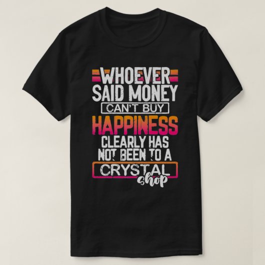 クリスタル・ハピネス・マネー買・メンガおもしろいー Tシャツ (デザイン正面)
