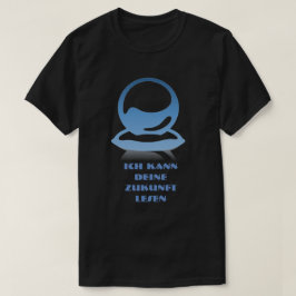クリスタル・ボールおよび文字のIchのkannのdeine Zukunftはlesen Tシャツ