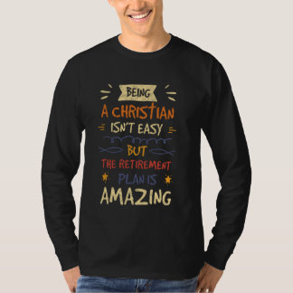 クリスチャンであることは簡単ではなく退職計画である Tシャツ