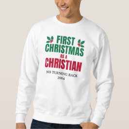 クリスチャンとして初めてのクリスマス 新しい信者 スウェットシャツ