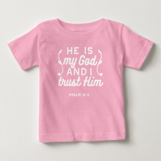 クリスチャンの信仰の引用 - 神を信頼せよ 詩篇 91:2 ベビーTシャツ (正面)