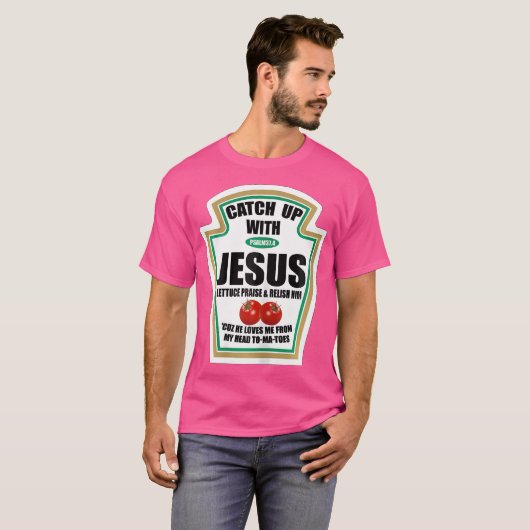 クリスチャンの女性がイエス・ケチャップに追いつく Tシャツ (正面フル)