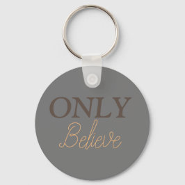 クリスチャンの引用句「Only Believe」グレー キーホルダー