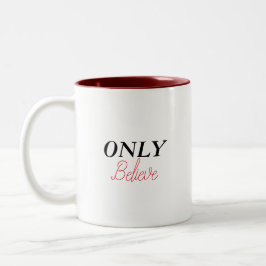 クリスチャンの引用句「Only Believe」ミニマリストシンプル ツートーンマグカップ