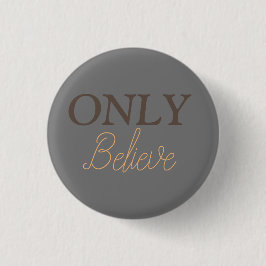 クリスチャンの引用句「Only Believe」 缶バッジ