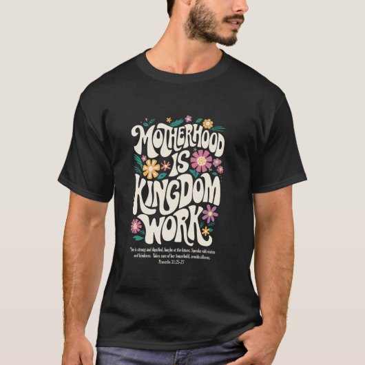 クリスチャンの母の母性は王国の仕事の母である Tシャツ (正面)